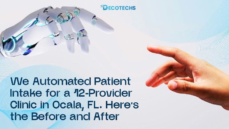 What Patient Intake Automation Could Save a 12 Provider Clinic in Ocala